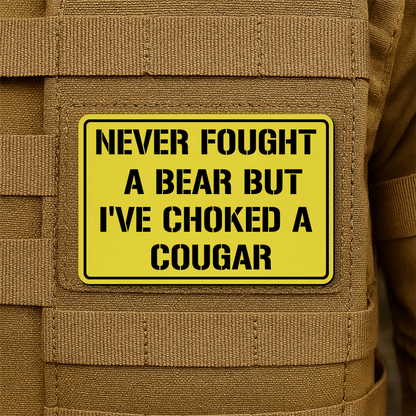 I’ve Choked A Cougar Morale Patch 2"x3" Hook & Loop | Made in USA
