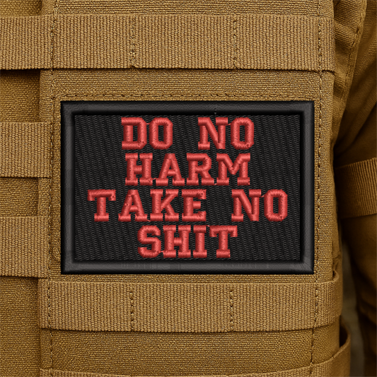 Do No Harm Take No Shit Funny Embroidered Morale Patch