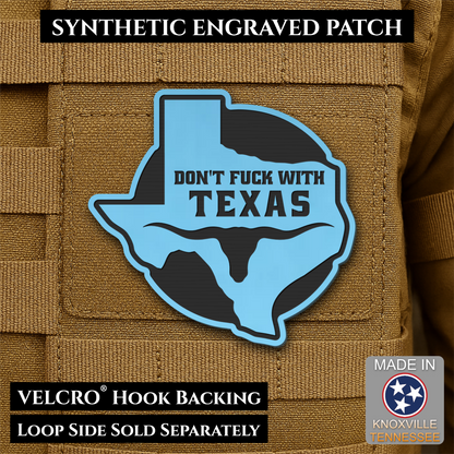 Don't Fuck With Texas Funny Morale Patch, 3" Round-ish | Made in USA | VELCRO® Brand Hook Backing