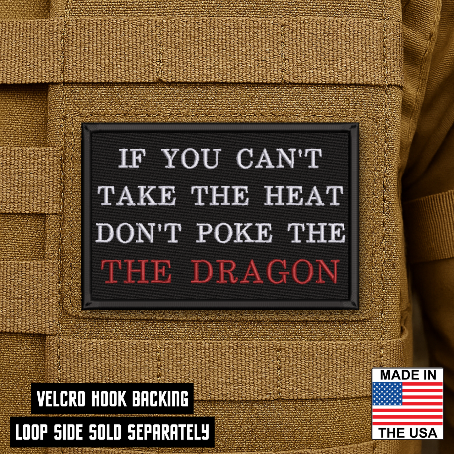 If You Can't Take The Heat, Don't Poke The Dragon Funny VELCRO® Morale Patch | Made in USA