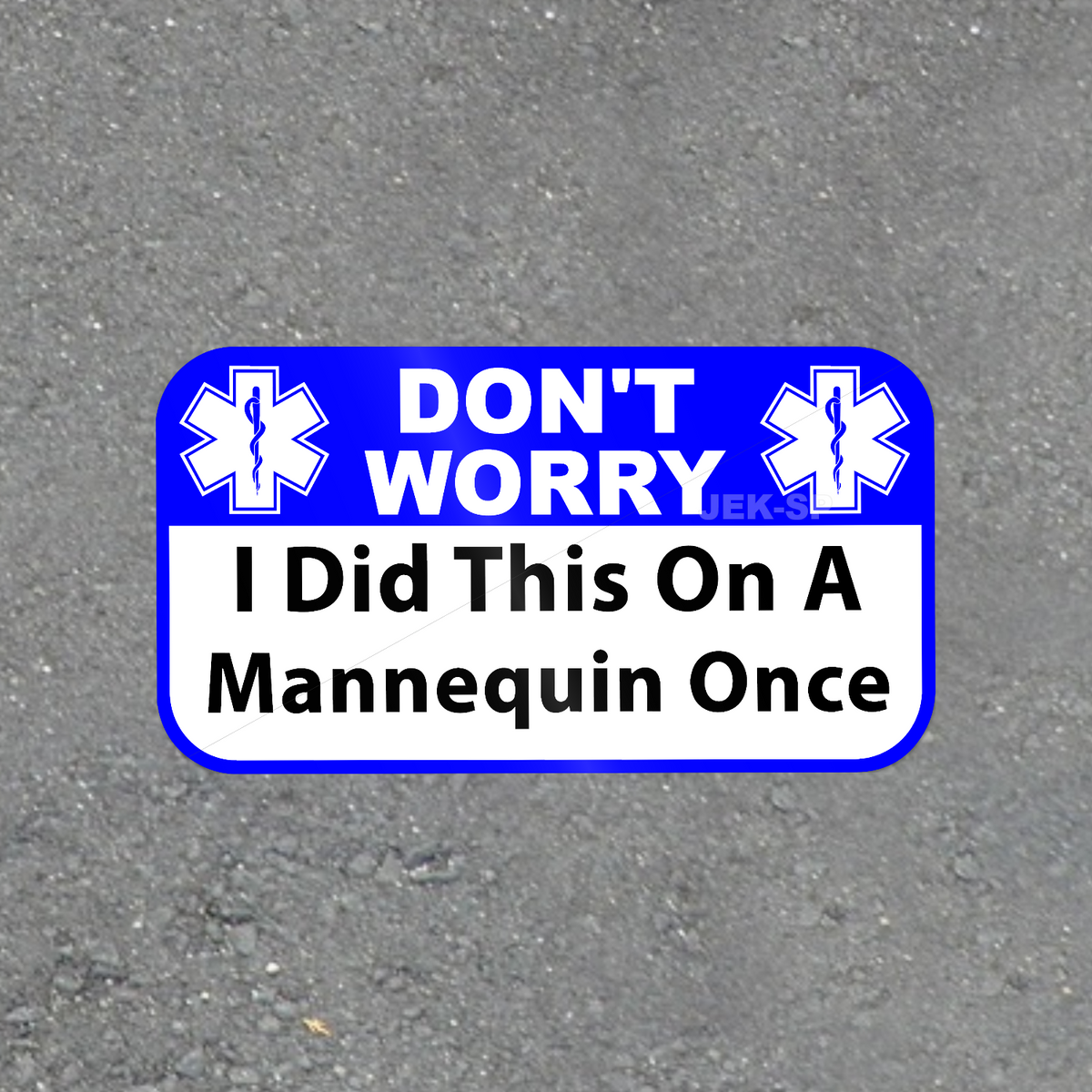 Don't Worry I Did This on a Mannequin Once glossy vinyl laptop sticker