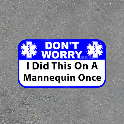 Don't Worry I Did This on a Mannequin Once glossy vinyl laptop sticker
