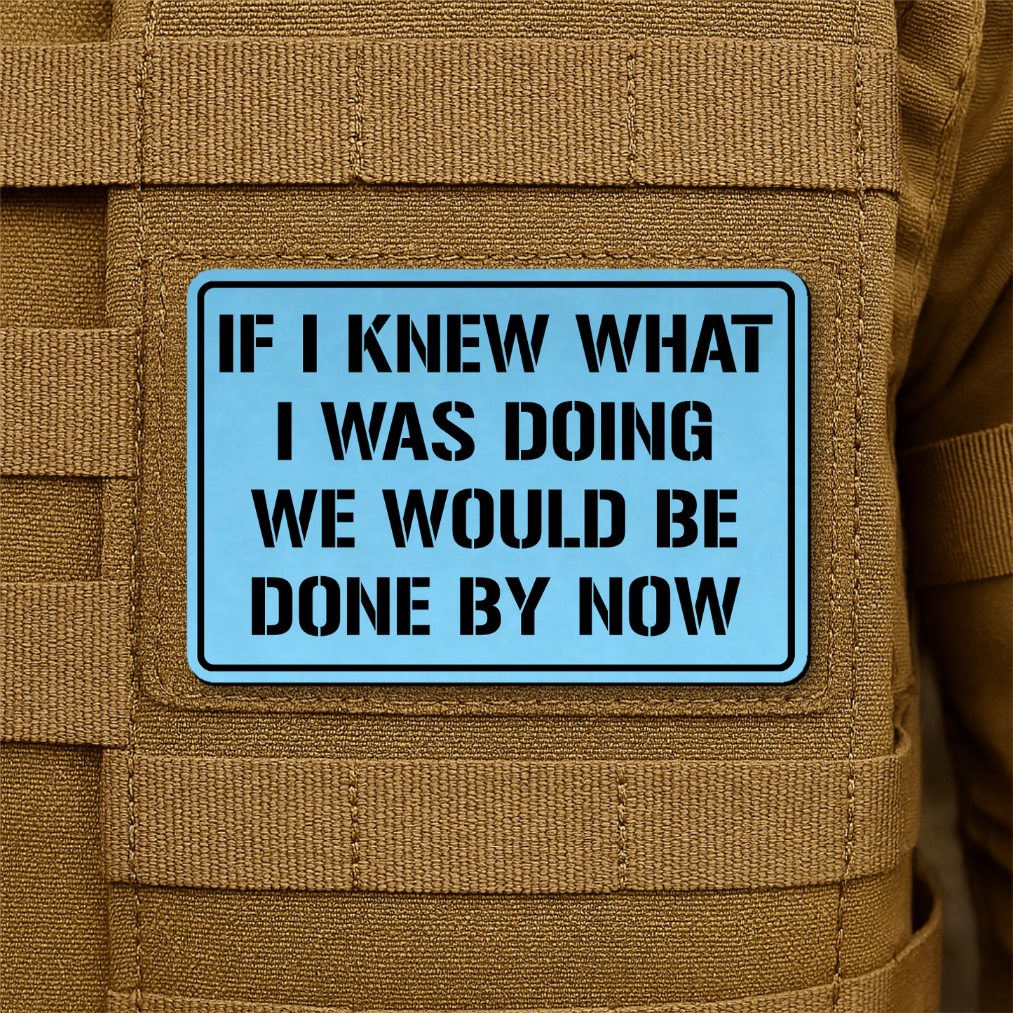 I Don't Know What I'm Doing Morale Patch 2"x3" Hook & Loop | Made in USA