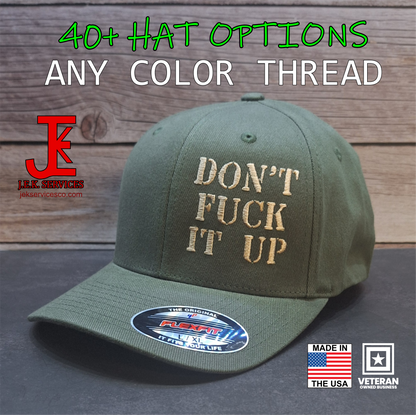 Don't F*ck It Up Embroidered Snapback & Flexfit Caps
