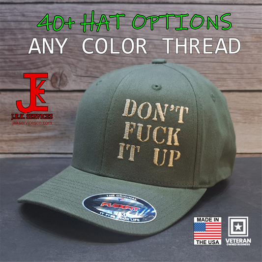 Don't F*ck It Up Embroidered Snapback & Flexfit Caps