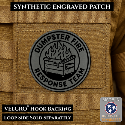 Charcoal Gray Dumpster Fire Response Team laser engraved morale patch featuring a flaming dumpster design