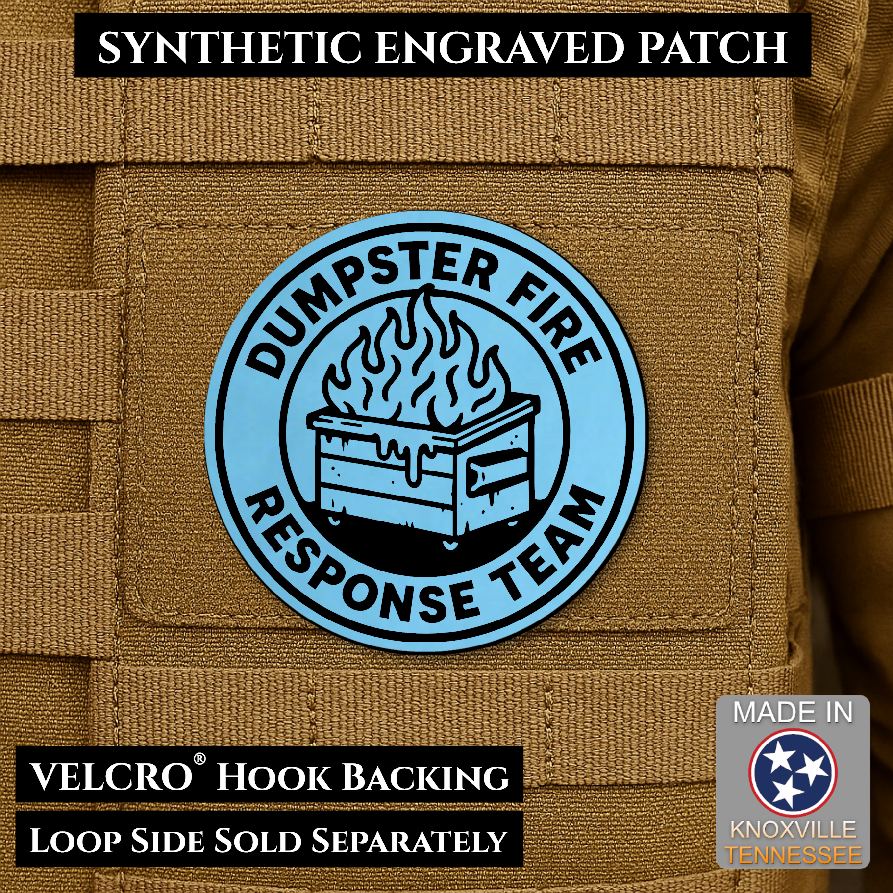 Sky Blue Dumpster Fire Response Team laser engraved morale patch featuring a flaming dumpster design