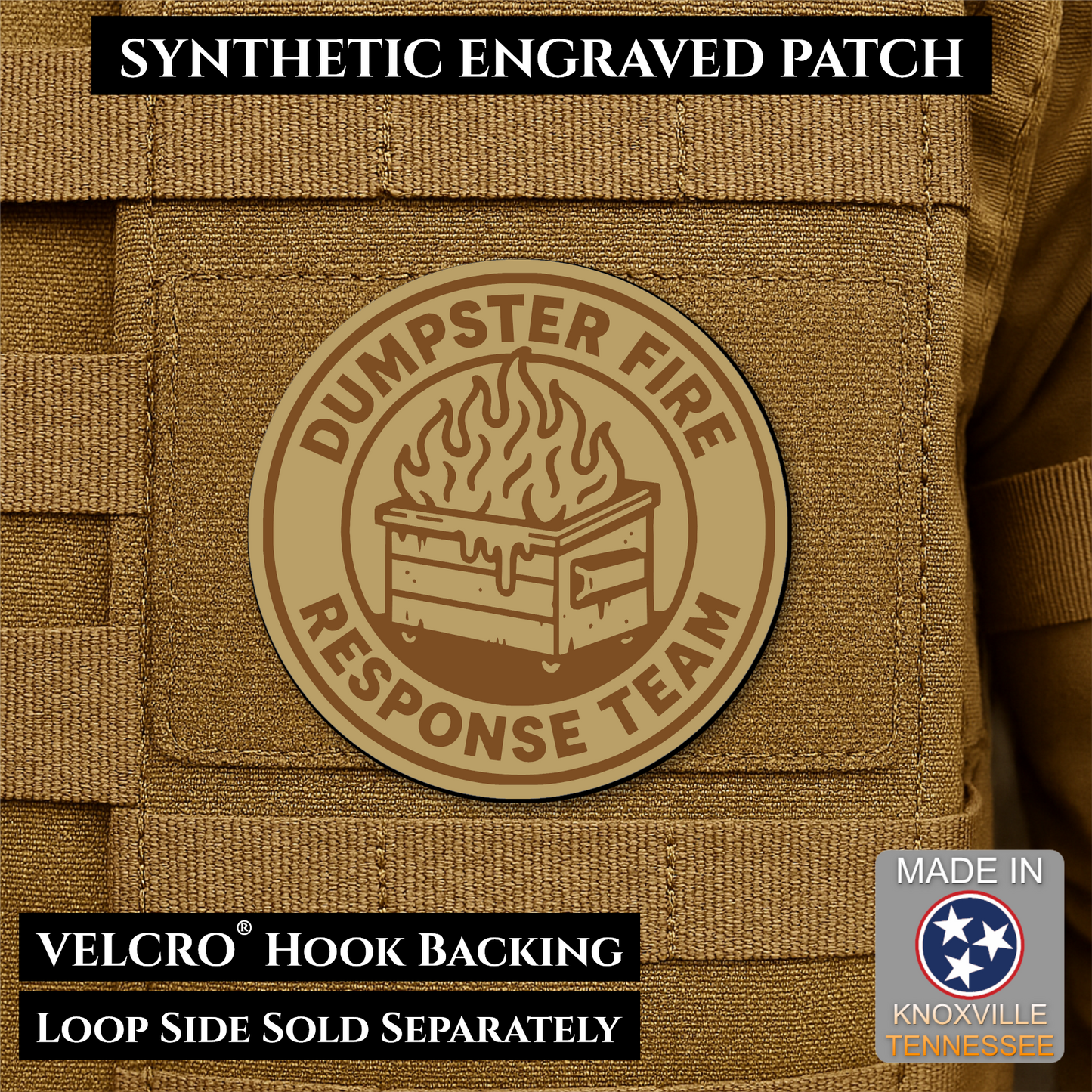 Desert Tan Dumpster Fire Response Team laser engraved morale patch featuring a flaming dumpster design