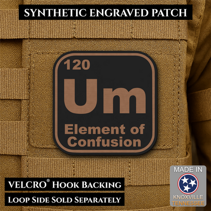 Um, The Element of Confusion Funny Morale Patch, 2.5" | Made in USA | VELCRO® Brand Hook Backing
