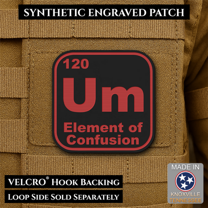 Um, The Element of Confusion Funny Morale Patch, 2.5" | Made in USA | VELCRO® Brand Hook Backing