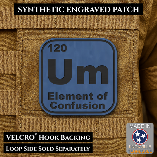 Um, The Element of Confusion Funny Morale Patch, 2.5" | Made in USA | VELCRO® Brand Hook Backing