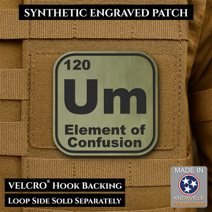 Um, The Element of Confusion Funny Morale Patch, 2.5" | Made in USA | VELCRO® Brand Hook Backing