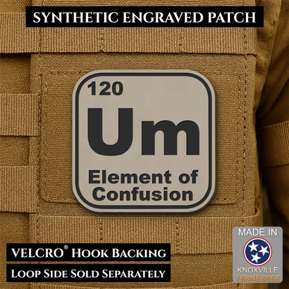 Um, The Element of Confusion Funny Morale Patch, 2.5" | Made in USA | VELCRO® Brand Hook Backing