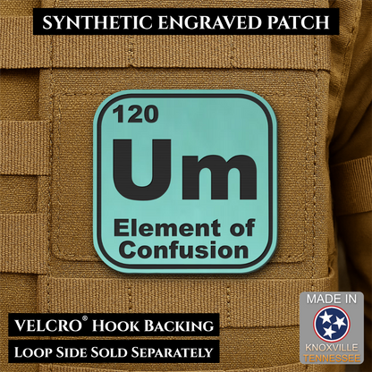 Um, The Element of Confusion Funny Morale Patch, 2.5" | Made in USA | VELCRO® Brand Hook Backing