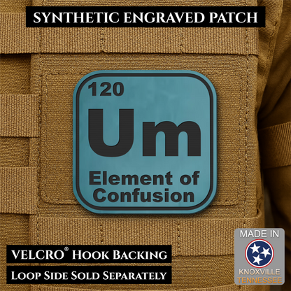 Um, The Element of Confusion Funny Morale Patch, 2.5" | Made in USA | VELCRO® Brand Hook Backing