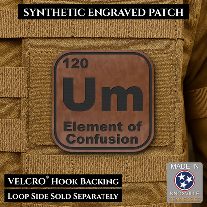 Um, The Element of Confusion Funny Morale Patch, 2.5" | Made in USA | VELCRO® Brand Hook Backing