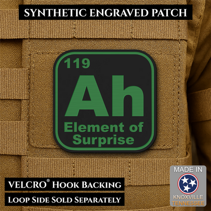 Ah, The Element of Surprise Funny Morale Patch, 2.5" | Made in USA | VELCRO® Brand Hook Backing