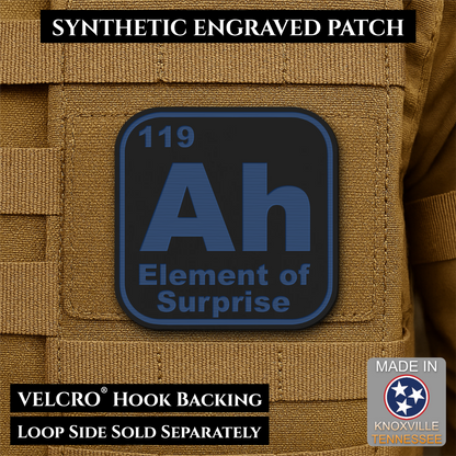 Ah, The Element of Surprise Funny Morale Patch, 2.5" | Made in USA | VELCRO® Brand Hook Backing