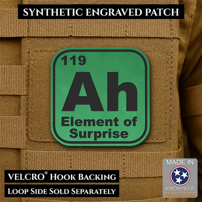 Ah, The Element of Surprise Funny Morale Patch, 2.5" | Made in USA | VELCRO® Brand Hook Backing