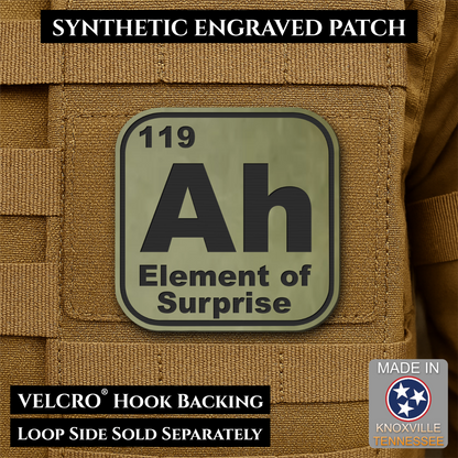Ah, The Element of Surprise Funny Morale Patch, 2.5" | Made in USA | VELCRO® Brand Hook Backing