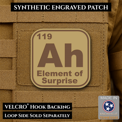 Ah, The Element of Surprise Funny Morale Patch, 2.5" | Made in USA | VELCRO® Brand Hook Backing