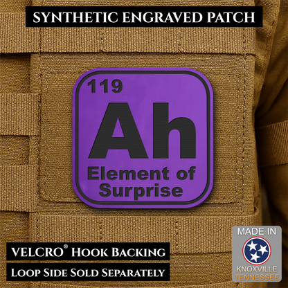 Ah, The Element of Surprise Funny Morale Patch, 2.5" | Made in USA | VELCRO® Brand Hook Backing