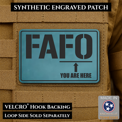 FAFO You Are Here Funny Morale Patch, 2x3" | Made in USA | VELCRO® Brand Hook Backing