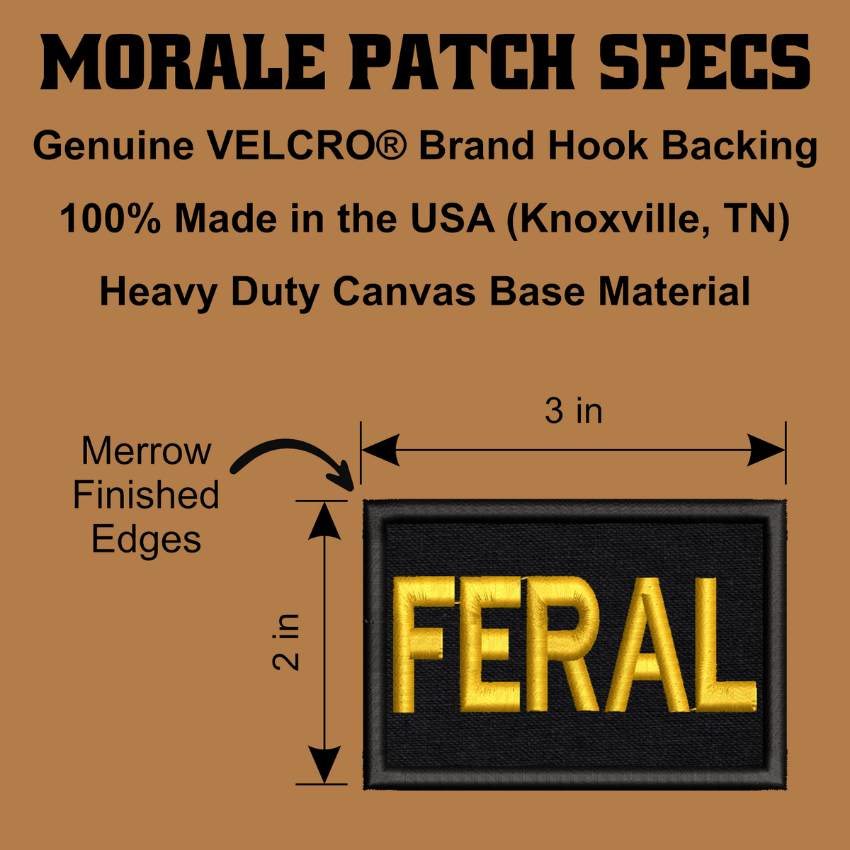 A product specification graphic for a Morale Patch showing a black rectangular canvas patch with yellow embroidered 'FERAL' text and dimensions labeled 3 in by 2 in, plus text noting VELCRO brand hook backing, made in the USA, and merrowed finished edges.
