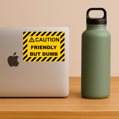 Friendly But Dumb Sticker – Funny Vinyl Decal, Sarcastic & Waterproof