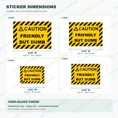 Caution Friendly But Dumb yellow and black warning sign sticker size chart showing 3, 4, 5 and 6 inch options