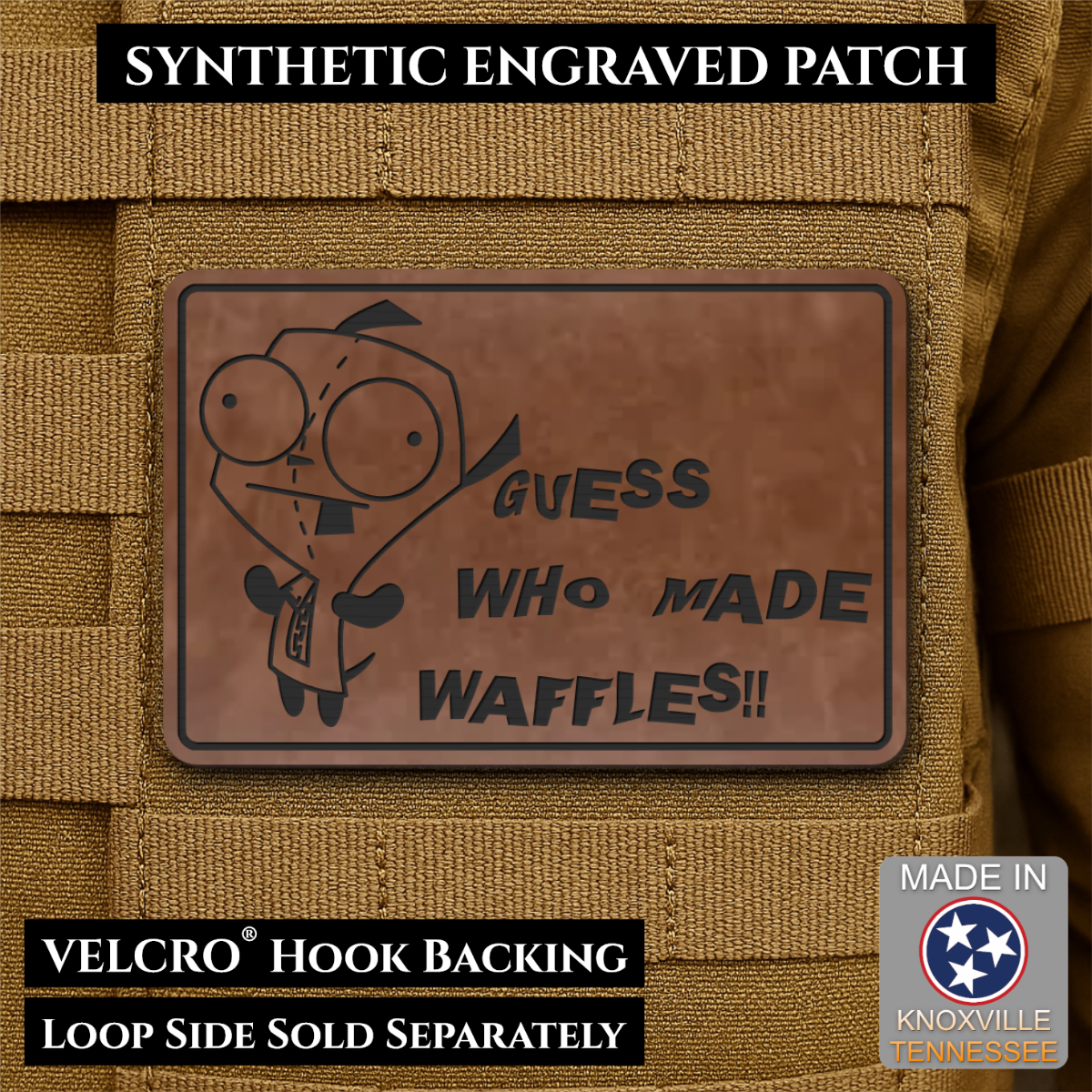 Guess Who Made Waffles, Gir, Funny Morale Patch, 2x3" | Made in USA | VELCRO® Brand Hook Backing