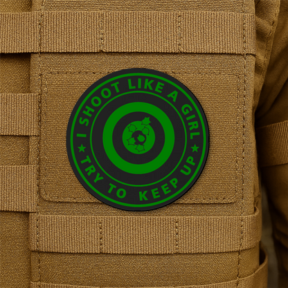 I Shoot Like A Girl Morale Patch 3" Round Hook & Loop | Made in USA