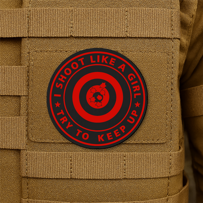 I Shoot Like A Girl Morale Patch 3" Round Hook & Loop | Made in USA