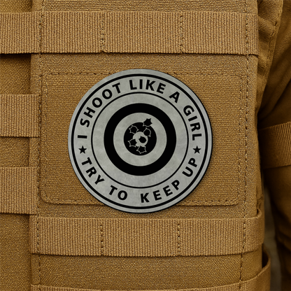 I Shoot Like A Girl Morale Patch 3" Round Hook & Loop | Made in USA