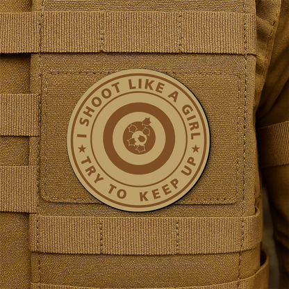 I Shoot Like A Girl Morale Patch 3" Round Hook & Loop | Made in USA