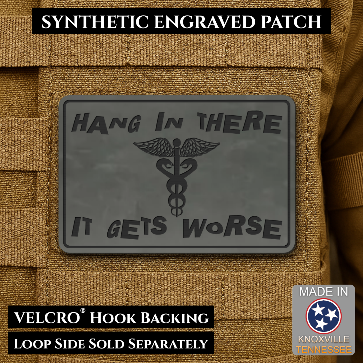 Hang In There It Gets Worse Funny Medical Morale Patch, 2x3" | Made in USA | VELCRO® Brand Hook Backing