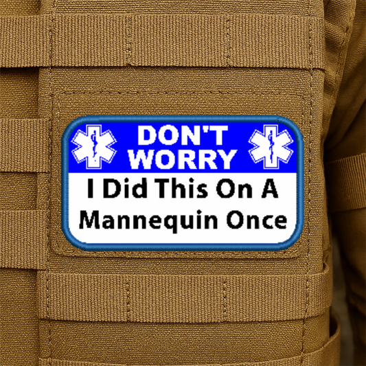 I Did This On A Mannequin Funny EMT Printed/Embroidered Morale Patch
