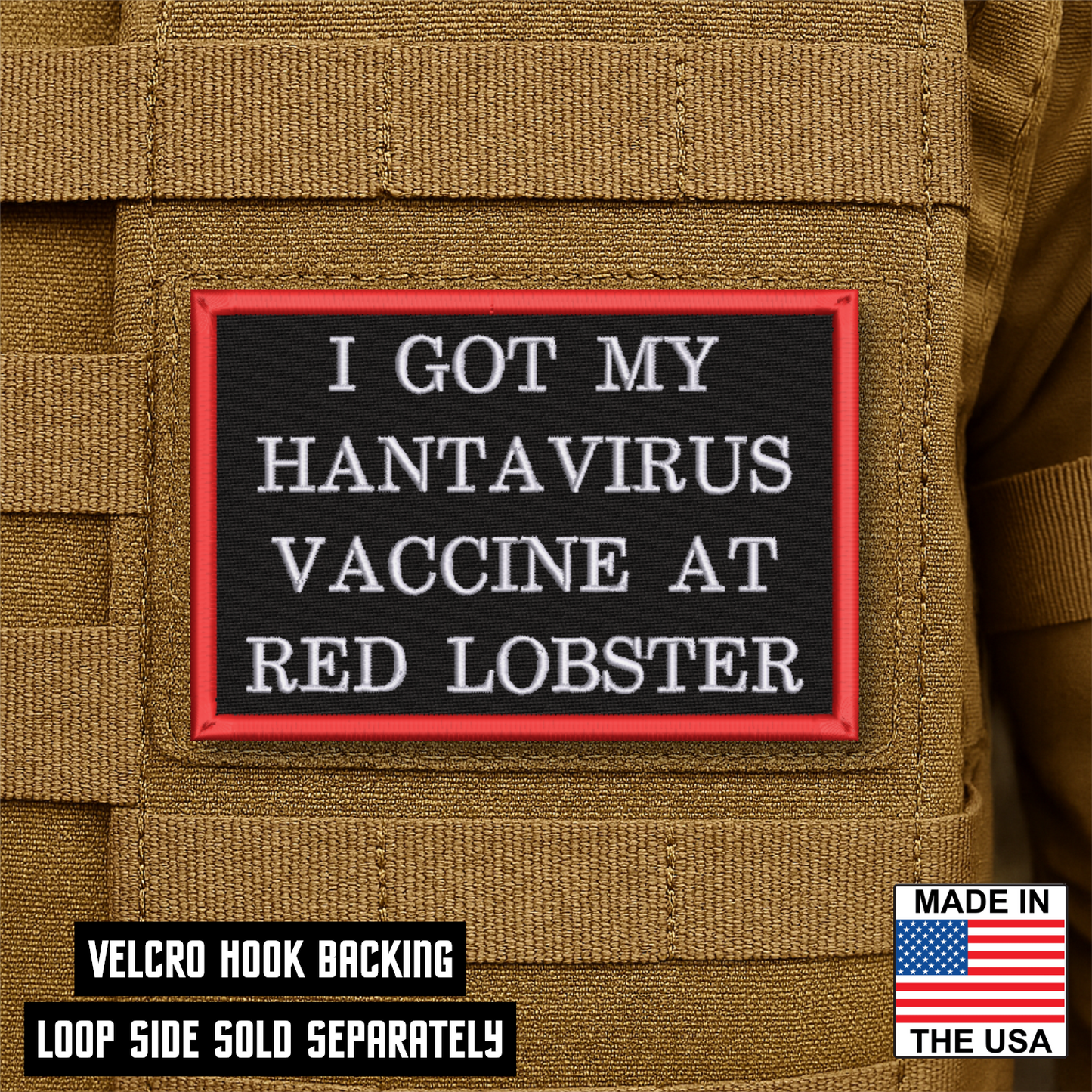 I Got My Hantavirus Vaccine At Red Lobster Funny Morale Patch 2"x3" Hook & Loop | Made in USA