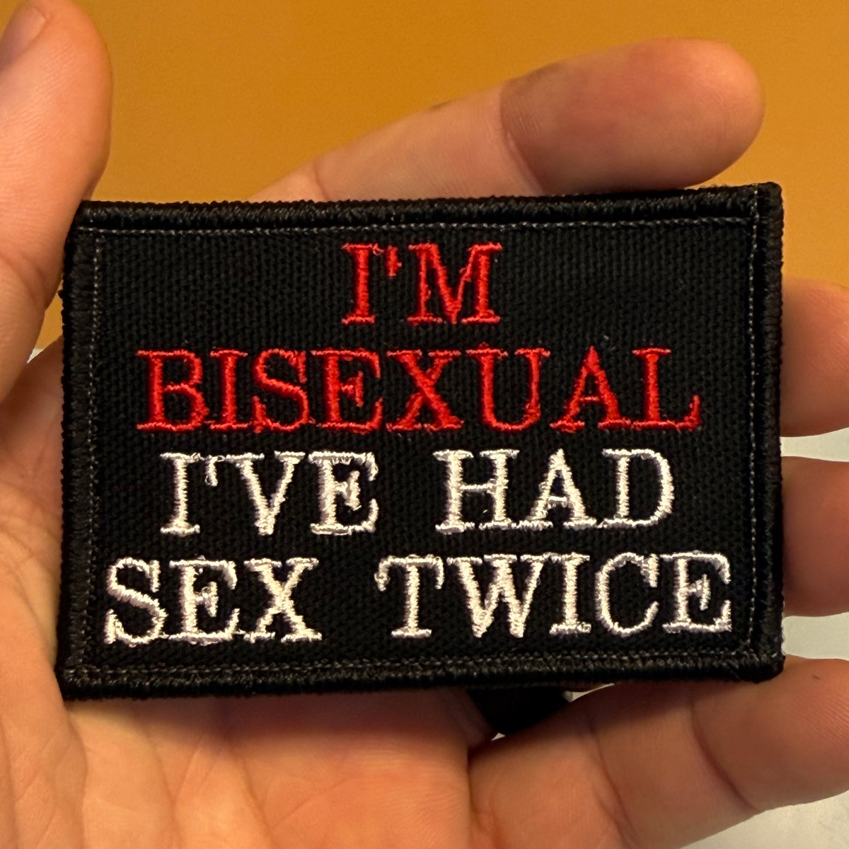 I'm Bisexual - I've Had Sex Twice Funny Embroidered Morale Patch, 2x3" | VELCRO® Brand Hook Backing