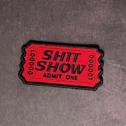 Shit Show Ticket Funny Morale Patch | Made in USA | VELCRO® Brand Hook Backing