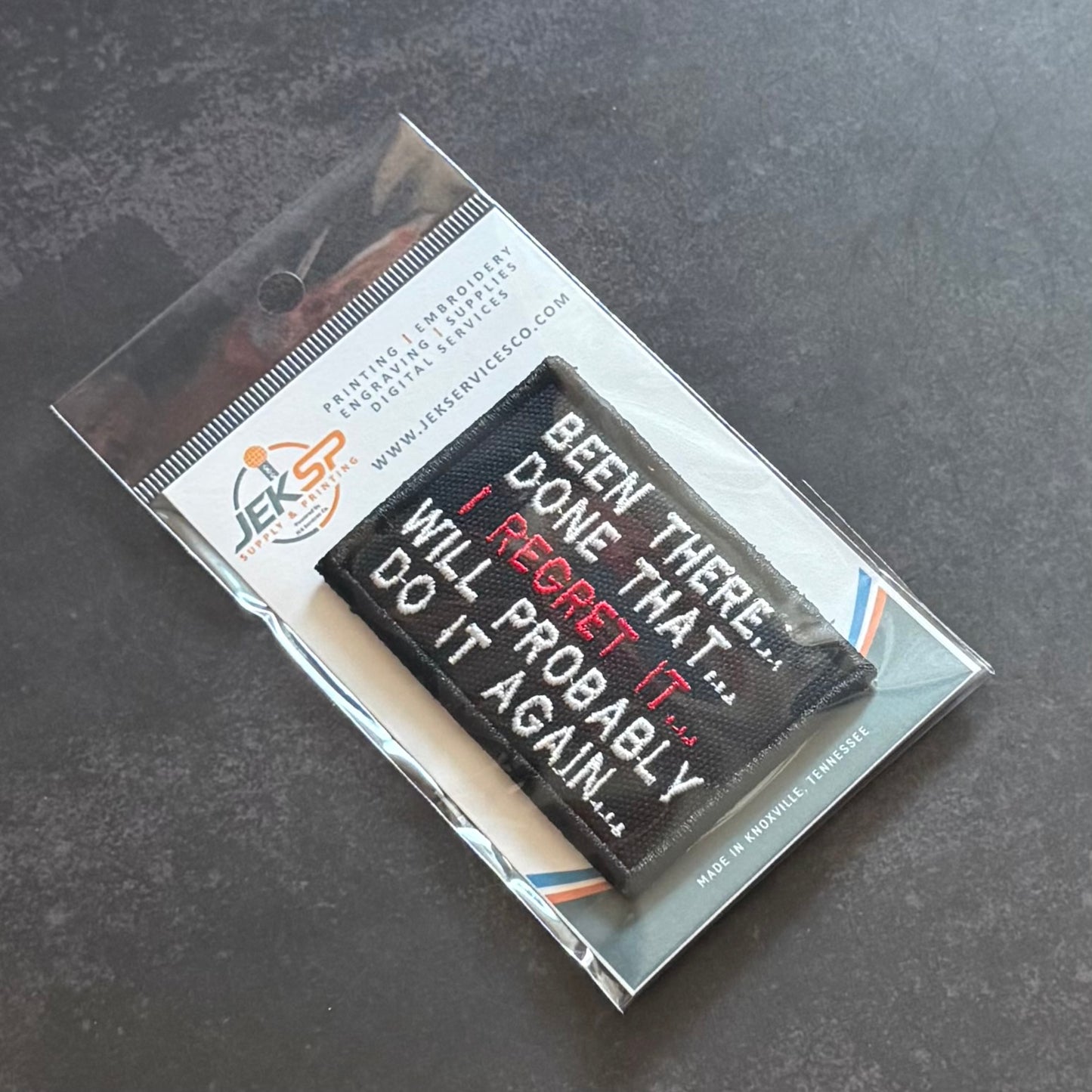 Been There, Done That, I Regret It, Will Probably Do It Again Funny Morale Patch | Made in USA | VELCRO® Brand Hook Backing
