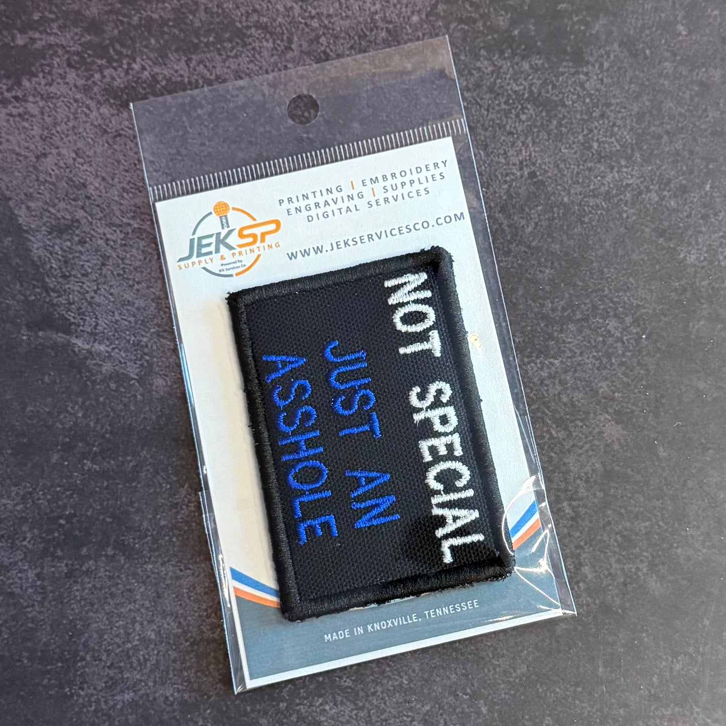 Not Special, Just An Asshole Funny Morale Patch | Made in USA | VELCRO® Brand Hook Backing