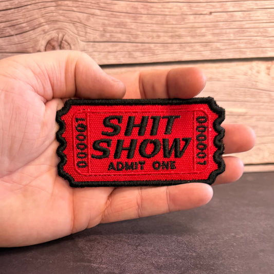 Shit Show Ticket Funny Morale Patch | Made in USA | VELCRO® Brand Hook Backing