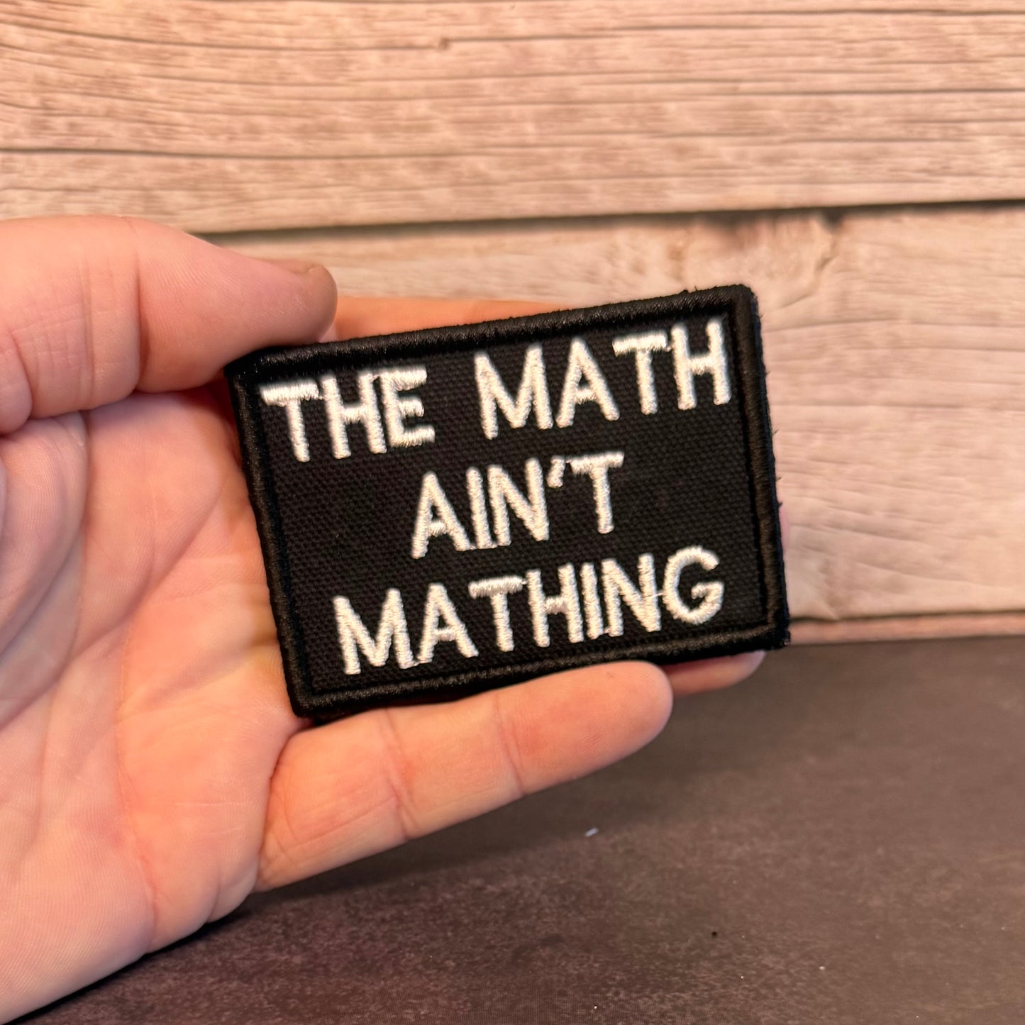 The Math Ain't Mathing Funny Morale Patch | Made in USA | VELCRO® Brand Hook Backing