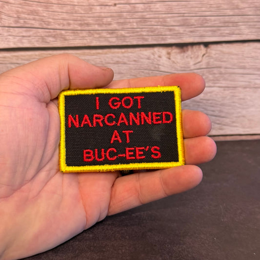 I Got Narcanned At Buc-ee's Funny Morale Patch | Made in USA | VELCRO® Brand Hook Backing