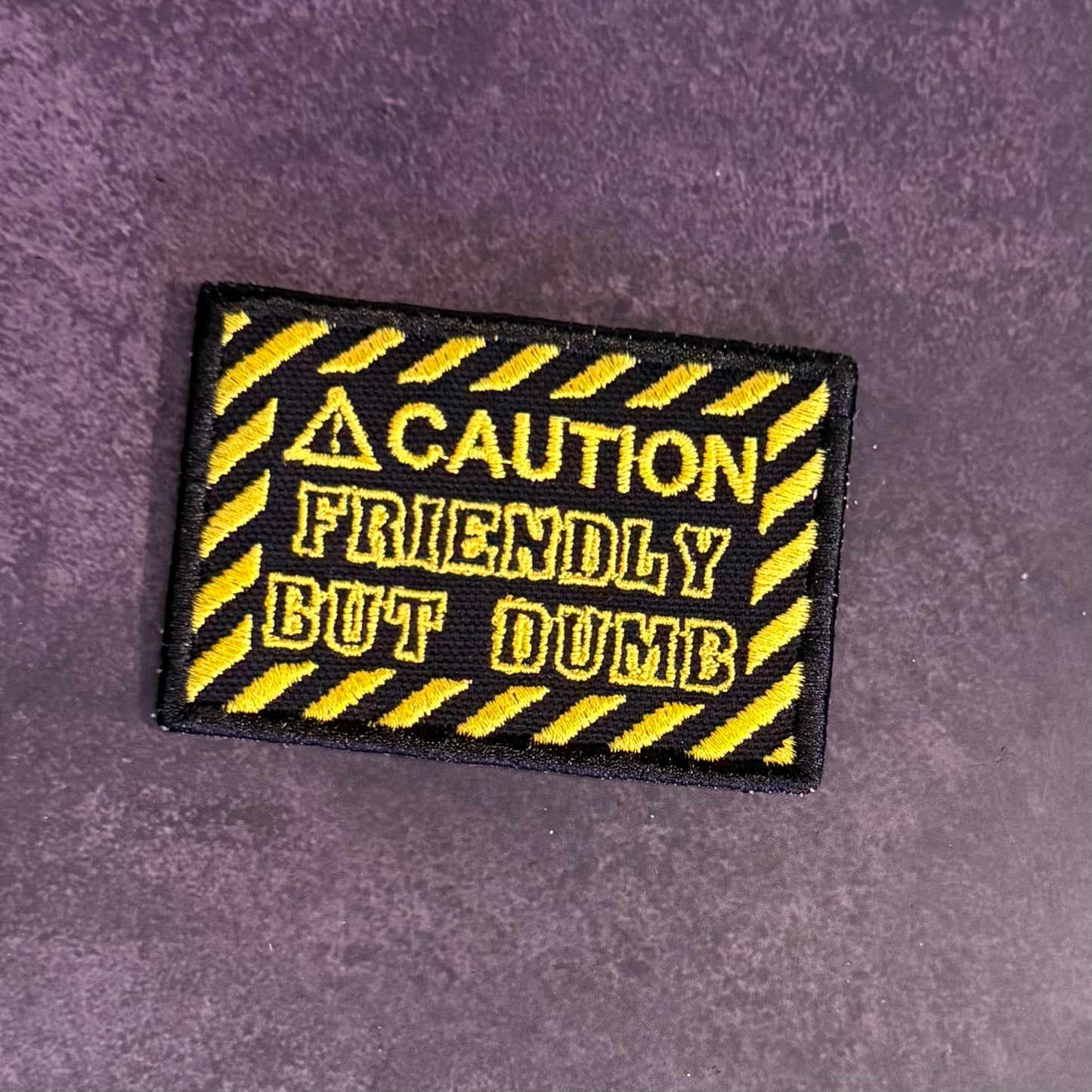 Caution Friendly But Dumb Funny Morale Patch | Made in USA | VELCRO® Brand Hook Backing