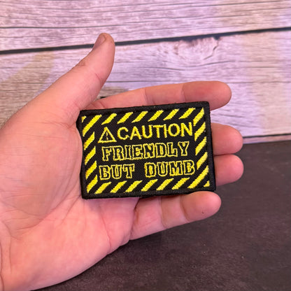 Caution Friendly But Dumb Funny Morale Patch | Made in USA | VELCRO® Brand Hook Backing