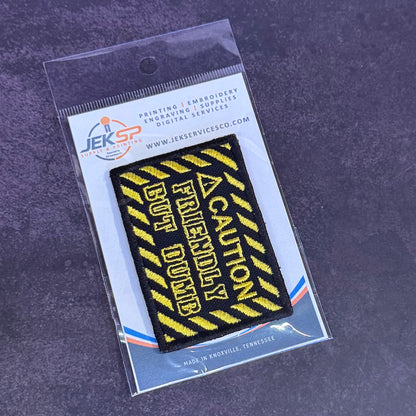 Caution Friendly But Dumb Funny Morale Patch | Made in USA | VELCRO® Brand Hook Backing