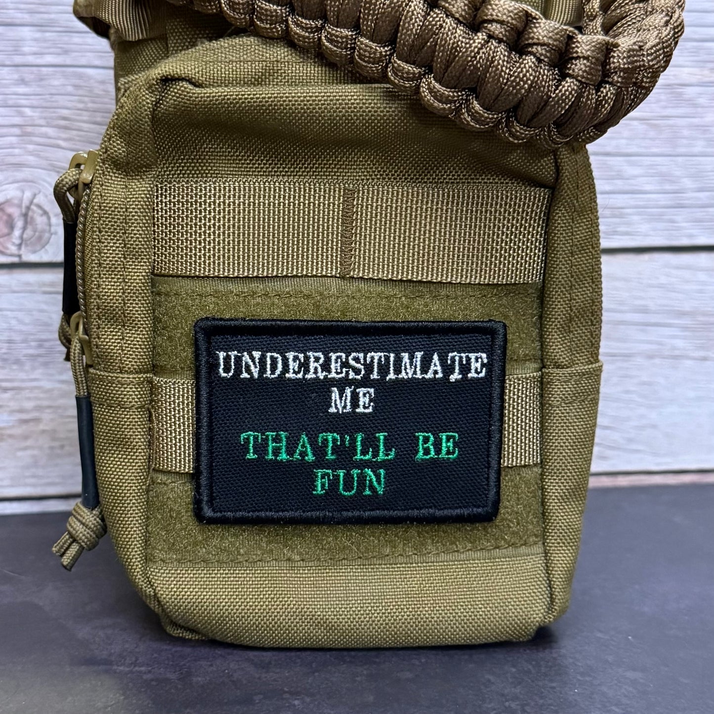 Underestimate Me, That'll Be Fun Funny Morale Patch | Made in USA | VELCRO® Brand Hook Backing