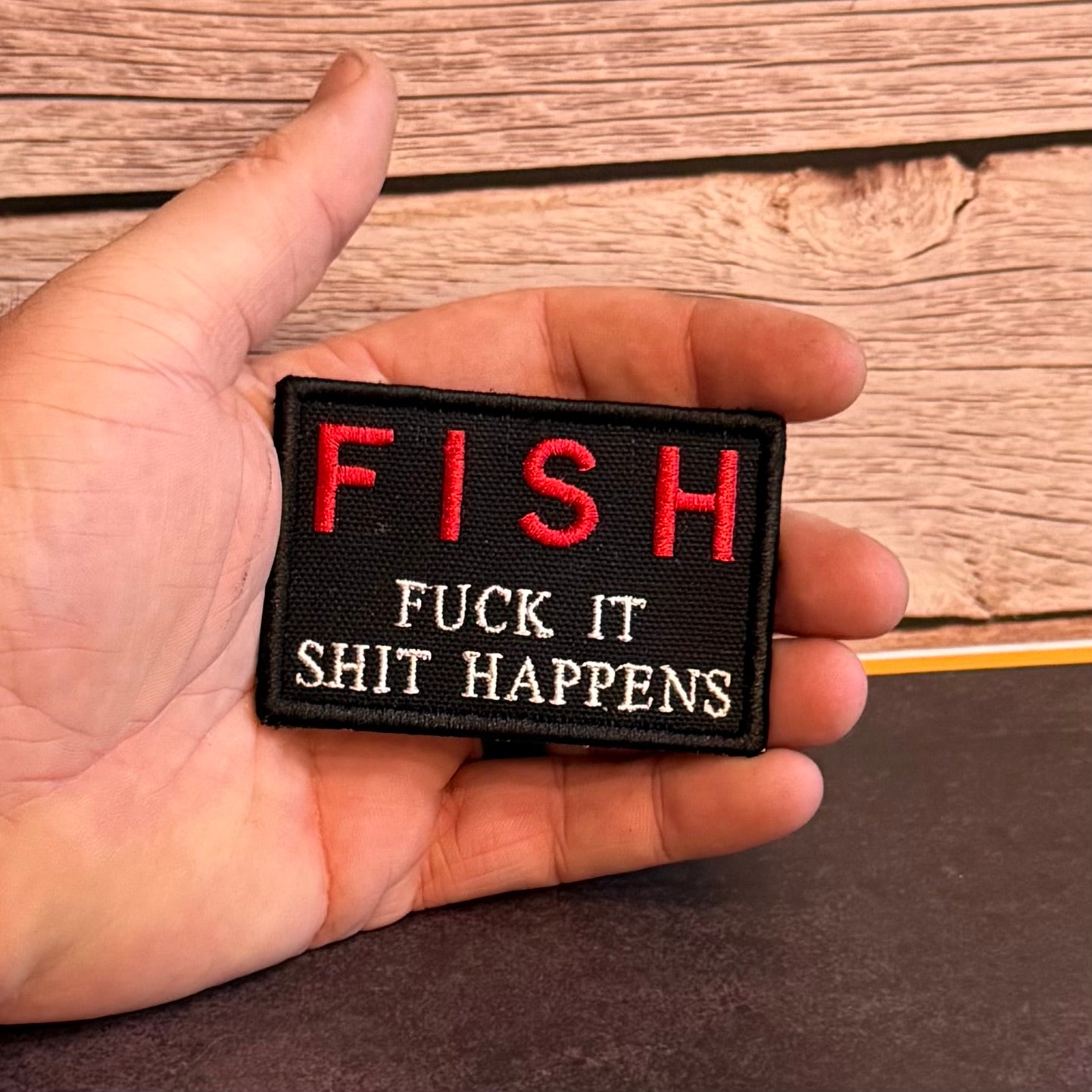 F.I.S.H. Fuck It, Shit Happens Funny Morale Patch | Made in USA | VELCRO® Brand Hook Backing